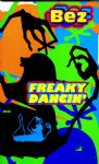 Bez - Freaky Dancin'